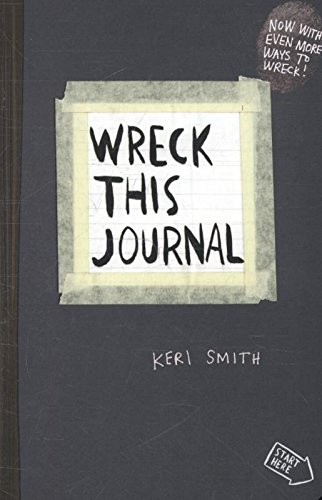 Wreck This Journal: To Create is to Destroy, Now with Even More Ways to Wreck!