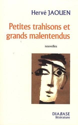 Petites trahisons et grands malentendus