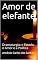 Livro Amor de elefante: Dramaturgia: o estado, o amor e a política (ThM - Theater Moviment Livro 3)