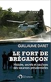 Le Fort de Brégançon. Histoire, secrets et coulisses des vacances présidentielles (EDITIONS DE L'O) (French Edition) by