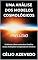 Livro Uma Análise dos Modelos Cosmológicos - Prelúdio: Evidências Observacionais e Desafios Atuais Ao Explorar a Expansão do Universo