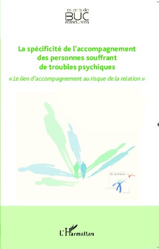 La  spécificité de l'accompagnement des personnes souffrant de troubles psychiques