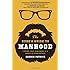 The Dude's Guide to Manhood: Finding True Manliness in a World of Counterfeits