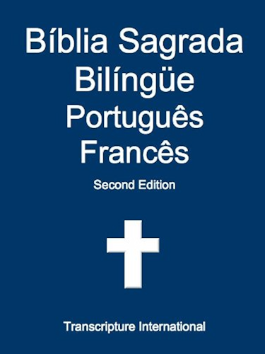 Download Bíblia Sagrada Bilíngüe Português Francês (Portuguese Edition) PDF