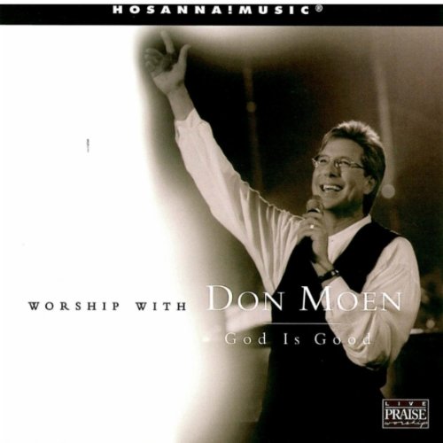 Worship With Don Moen: God Is Good