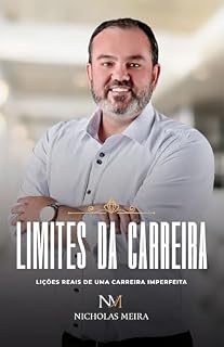 Livro Limites da Carreira: Lições reais de uma carreira imperfeita