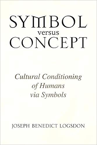 Symbol Versus Concept Logsdon Joseph Benedict 9781436386272