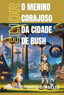 Livro O Menino Corajoso Da Cidade De Bush