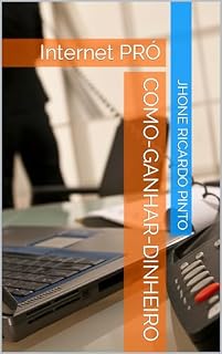 Livro Como-ganhar-dinheiro: Internet PRÓ