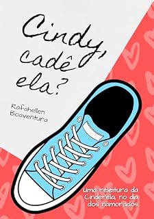 Livro Cindy, cadê ela?: Uma releitura moderna do clássico Cinderela no dia dos namorados