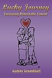 Lucky Journey: Surviving Pancreatic Cancer
