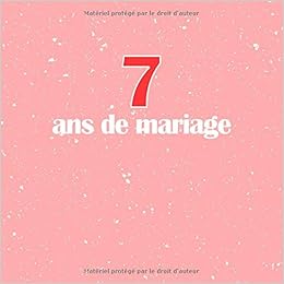 7 Ans De Mariage Livre D Anniversaire Livre D Or Mariage Souvenirs De Noces Pour Entrer Et Remplir Laine French Edition Fauren Dicton Amazon Com Books