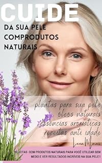 Livro Cuide da sua pele : com produtos Naturais (Cuidados com a pele)