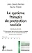 Le système français de protection sociale (Repères) (French Edition) by
