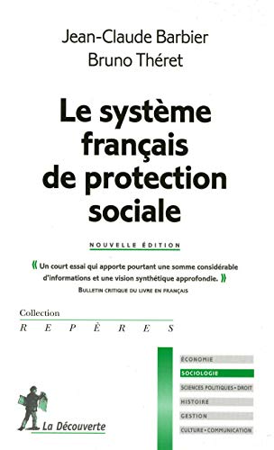 Le système français de protection sociale (Repères) (French Edition) by Jean-Claude Barbier, Bruno Théret