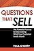 Questions That Sell: The Powerful Process for Discovering What Your Customer Really Wants