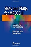 SBAs and EMQs for MRCOG II: Addressing the New Exam Format