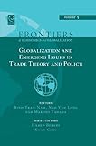 Image de Globalization and Emerging Issues in Trade Theory and Policy (Frontiers of Economics and Globalization)