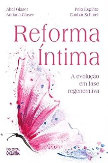 Livro Reforma Íntima: A evolução em fase regenerativa