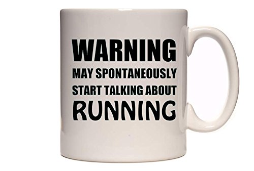 Warning - May Spontaneously Start Talking About Running - Funny Novelty Tea/Coffee Mug/Cup