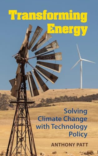 Transforming Energy: Solving Climate Change with Technology Policy