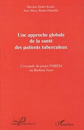 Une  approche globale de la santé des patients tuberculeux