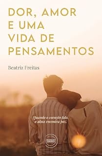 Livro Dor, amor e uma vida de pensamentos