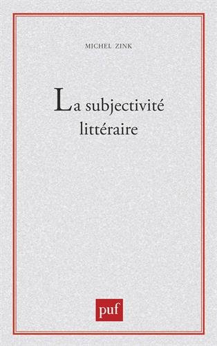 La Subjectivité Littéraire Télécharger Pdf De Michel Zink - 