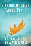 Image de Finding Meaning, Facing Fears: In the Autumn of Your Years