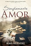 Simplemente Amor: De una madre milagro- viviendo con esclerosis mĂșltiple (Spanish Edition) by
