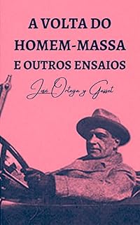 Livro A volta do homem-massa e outros ensaios por José Ortega y Gasset