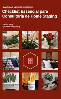 Livro Guia do Mercado Imobiliário V1: Checklist para uma consultoria efetiva de Home Staging - Para Home Stagers