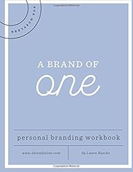 A Brand of One: Personal Branding Workbook & Journal
