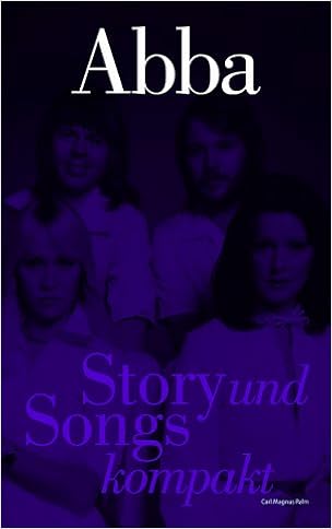 Story Und Songs Kompakt Abba Amazon De Carl Magnus Palm Bucher
