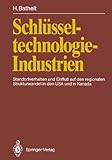 Image de Schlüsseltechnologie-Industrien: Standortverhalten und Einfluß auf den regionalen Strukturwandel in den USA und in Kanada (German Edition)