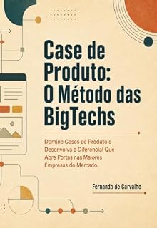 Livro Case de Produto O Método das BigTechs