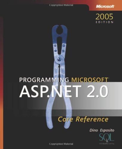 Programming Microsoft® ASP.NET 2.0 Core Reference