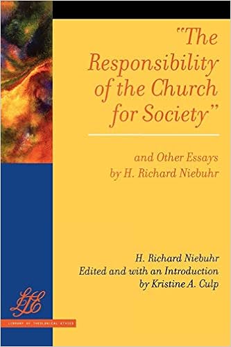 The Responsibility Of The Church For Society And Other Essays Library Of Theological Ethics Niebuhr H Richard 9780664230487 Amazon Com Books