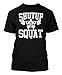 Shut Up And Squat Men's T-shirt