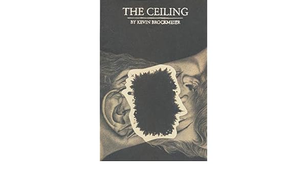 The Ceiling Kevin Brockmeier Amazon Com Books