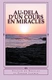 Au-dela d'un Cours en Miracles (French Edition) by Sylvain du Boullay, Phoebe Lauren