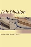 Fair Division: From Cake-Cutting to Dispute Resolution cover