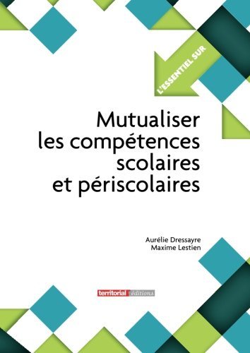 Mutualiser les compétences scolaires et périscolaires