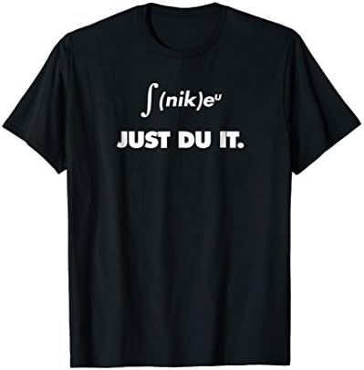 Integration Calculus Just Du It Derivation T Shirt