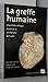 La Greffe humaine : (in)certitudes éthiques, du don de soi à la tolérance de l'autre by