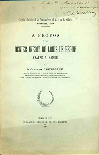 A propos d'un denier inédit de Louis le Bègue frappé à Namur (French) Paperback – 1910