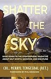 Shatter the Sky: What going to the stratosphere