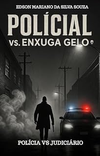 Livro Policial vs Enxuga-Gelo: Polícia x Judiciário