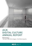 AC/E Digital Culture Annual Report 2014: Focus 2014: The Use of New Technologies in the Performing A by Dosdoce