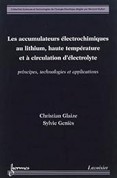 Les  accumulateurs électrochimiques au lithium, haute température et à circulation d'électrolyte